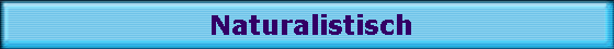 Naturalistisch