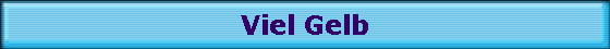 Viel Gelb 