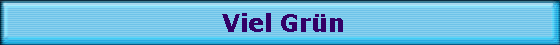 Viel Grn